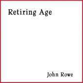 John Rowe - Retiring Age Track 03 Retiring Age MP3