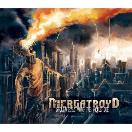 MERGATROYD - Stolen Eyes Watch The World Die