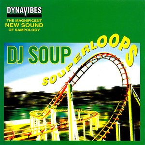 DJ Soup 'Souperloops'