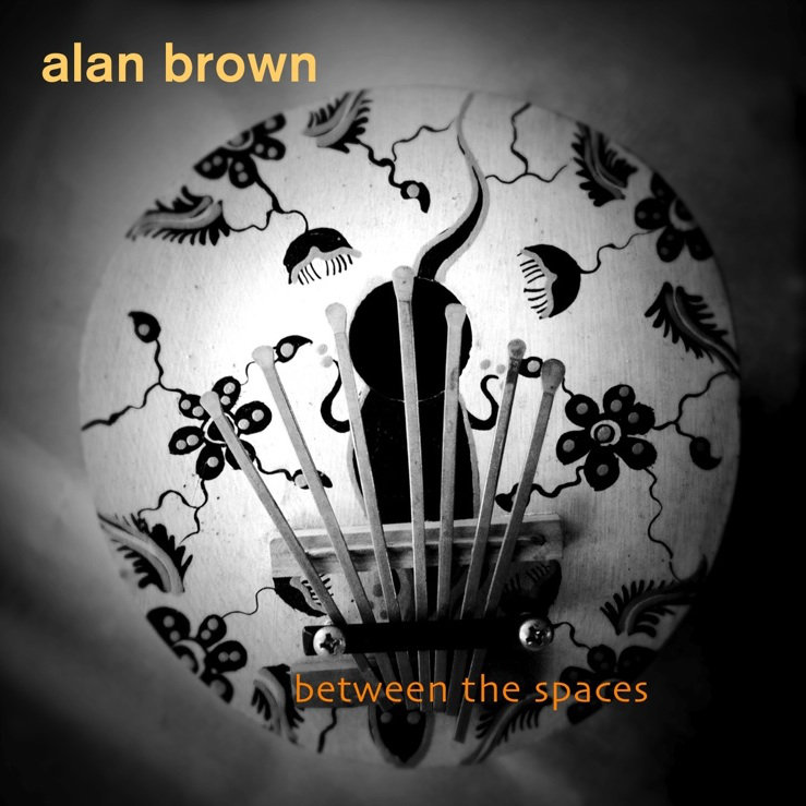 Alan Brown 'Between The Spaces'