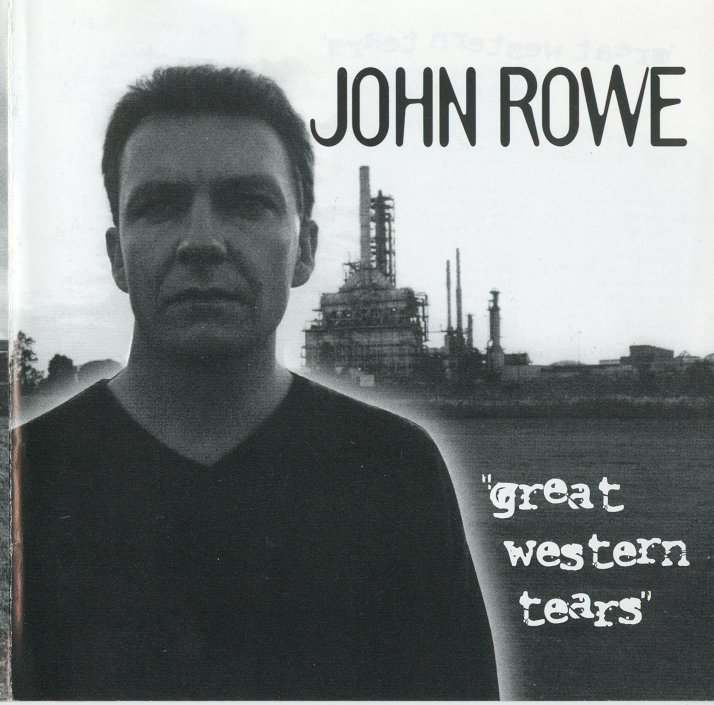 John Rowe 'Great Western Tears'